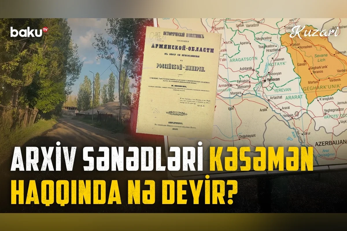 Места памяти Западного Азербайджана: история села Кясаман, где азербайджанцы жили до конца 1980-х годов - Фото/Видео