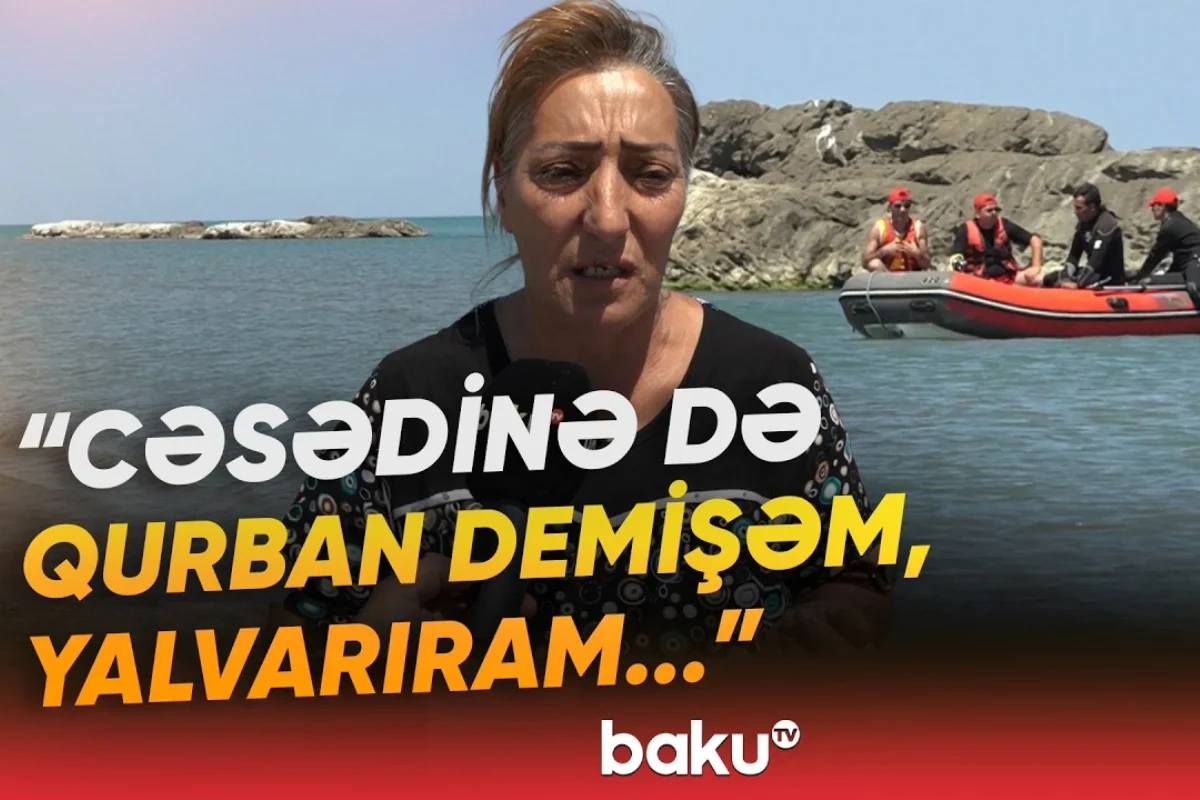Семья утонувшего в море Эльгюна обратилась с отчаянным призывом