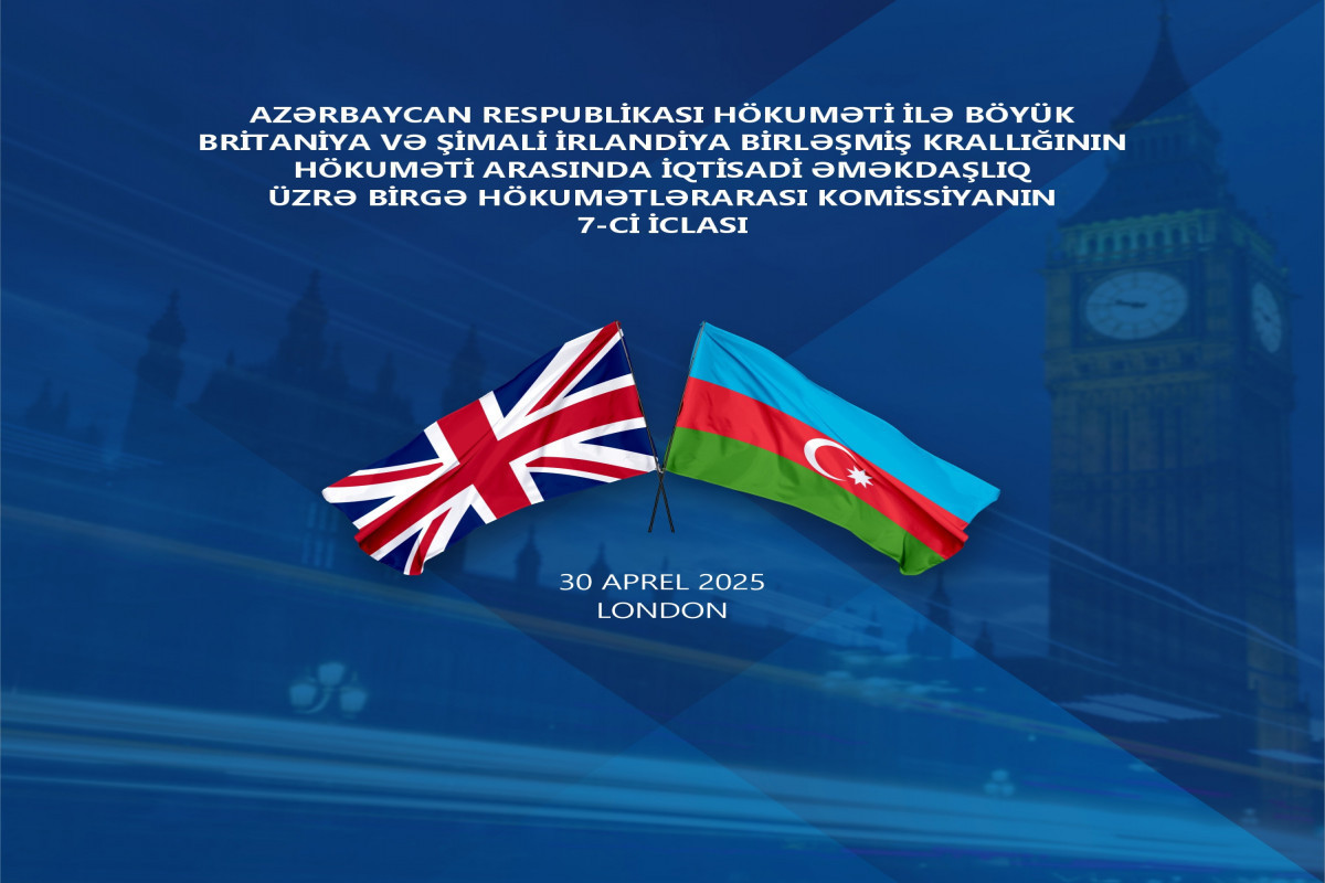 В Лондоне состоится заседание Азербайджано-британской межправительственной комиссии